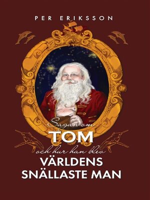 cover image of Sagan om Tom och hur han blev världens snällaste man